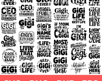 Gigi PNG SVG Bundle - 65 Designs, dxf eps files, Best Gigi Ever svg, Blessed Gigi svg, Gigi Life, Sublimation, Cut Files (Digital Design)