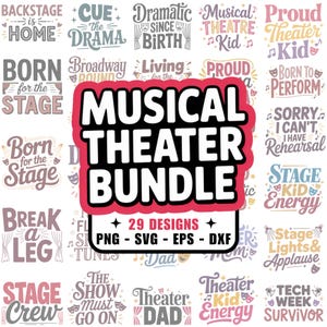 May include: A collection of 29 musical theater designs in various fonts and colors. The central design reads "MUSICAL THEATER BUNDLE" in large, bold letters. Other phrases include "Born for the Stage" and "Break a Leg."