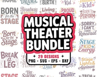29 Musical Theater PNG SVG Images, dxf eps files, Play, Stage, Drama Club, Tech Week, Performer, Broadway, Cricut, Silhouette, Sublimation