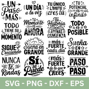 May include: A collection of sixteen black typographic designs featuring motivational Spanish phrases including Un Paso Más, Todo Tiene Su Momento, Tu Momento Es Ahora, Tu Historia Apenas Comienza, Todo Es Posible, Sigue Creciendo, Sueña En Grande, and Sí Se Puede.