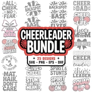 May include: A bundle of 25 cheerleader designs available in SVG, PNG, EPS, and DXF formats. The designs feature phrases such as "Cheer Dad," "Squad Up," and "All Cheer, No Fear," alongside cheerleading graphics.