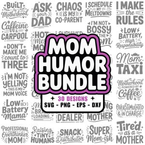 Può includere: Una collezione di 30 design Mom Humor in formati SVG, PNG, EPS e DXF. I design presentano citazioni e frasi umoristiche sulla maternità, in un mix di font e stili, con una combinazione di colori viola e bianco.