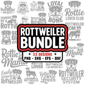 May include: A selection of Rottweiler-themed designs in black and grey. The central image reads "Rottweiler Bundle" with "23 Designs" and file type information. Surrounding text includes phrases like "Loyal to the Bone" and "Rottie Lover Club".
