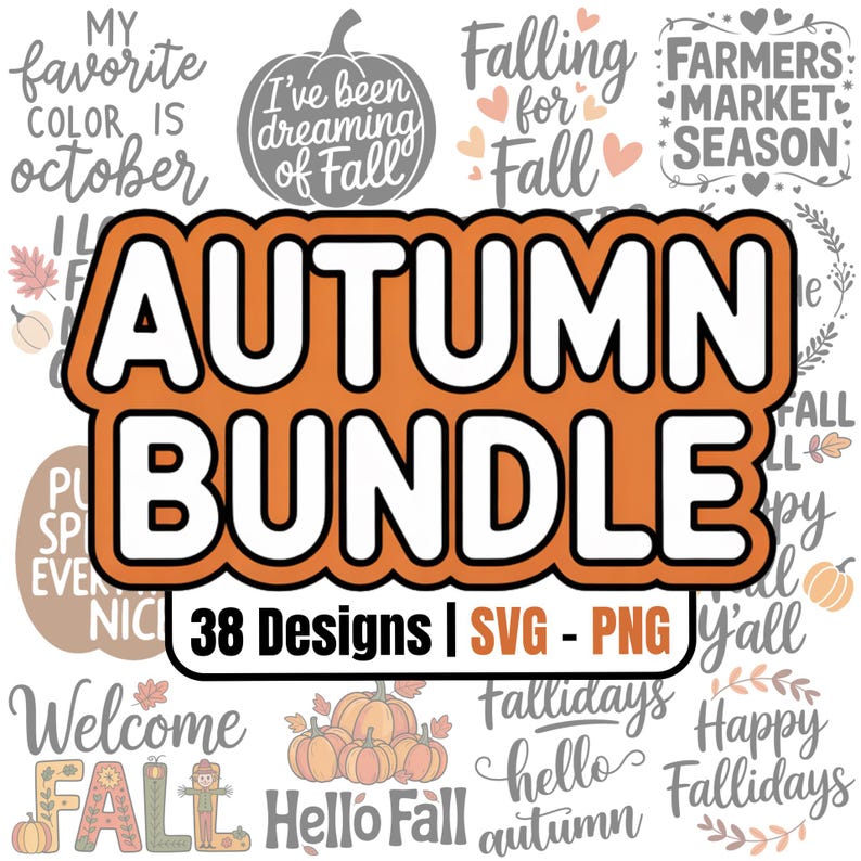 Autumn SVG PNG Bundle: 38 Fall Designs for Cricut & Silhouette (digital ...