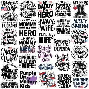 somebody's fine ass dependa, my daddy is a hero, our family is military strong, proud military wife, it doesn't get easier you just get stronger, land of the free because my husband is brave, purple up for military kids, military wife like a normal wife but cooler, my mommy is a hero, my favorite airman is my husband, marine wife, my favorite soldier is my husband, my favorite veteran is my husband, marine wife, my favorite seaman is my husband, theres strong then theres military wife strong