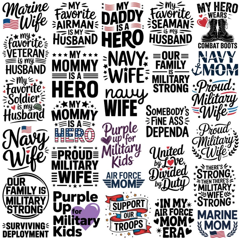 somebody's fine ass dependa, my daddy is a hero, our family is military strong, proud military wife, it doesn't get easier you just get stronger, land of the free because my husband is brave, purple up for military kids, military wife like a normal wife but cooler, my mommy is a hero, my favorite airman is my husband, marine wife, my favorite soldier is my husband, my favorite veteran is my husband, marine wife, my favorite seaman is my husband, theres strong then theres military wife strong