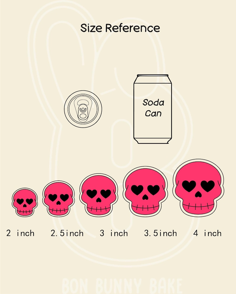 May include: Illustration of pink skull cookie cutters with heart-shaped eyes, ranging from 2 to 4 inches in size. Includes a soda can outline for size reference. Text reads "Size Reference" and "Soda Can".