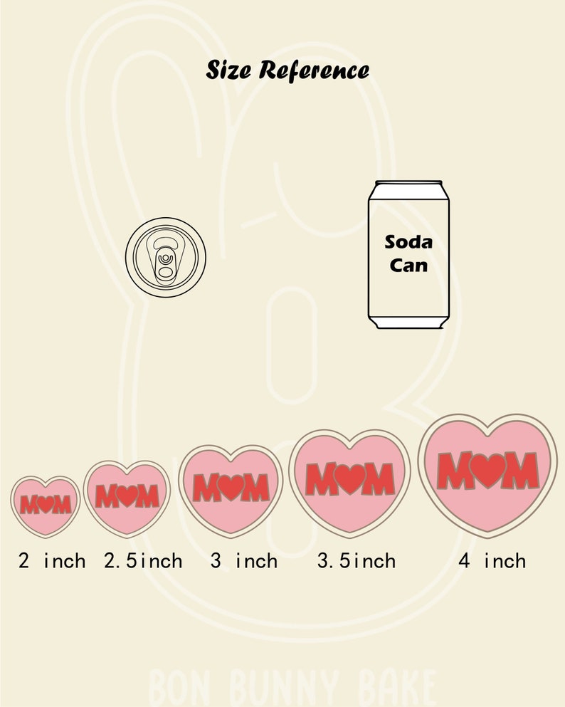 May include: Size reference guide for heart-shaped cookie cutters. The cutters are pink with red MOM lettering and range in size from 2 inches to 4 inches. A soda can is included for scale.