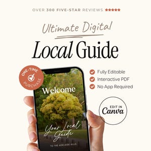 May include: A smartphone displaying a digital local guide with the text Welcome Your Local Guide to the Adelaide Hills. The screen shows a tree image. Text includes Over 300 Five-Star Reviews, One-Time Purchase, Fully Editable, Interactive PDF, No App Required, and Edit in Canva.
