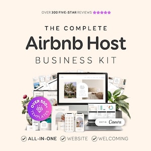 Puede incluir: Un kit de negocios digital para anfitriones de Airbnb con un monitor de computadora, una computadora portátil y teléfonos móviles que muestran plantillas. El texto dice THE COMPLETE Airbnb Host BUSINESS KIT, OVER 300 FIVE-STAR REVIEWS, OVER 500+ TEMPLATES, ALL-IN-ONE, WEBSITE, WELCOMING y EDIT IN Canva.