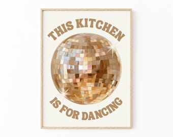 This Kitchen Is For Dancing Print | Retro Disco Ball Wall Art for Fun Home Decor | ENC1