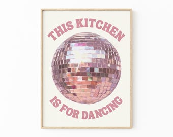 This Kitchen Is For Dancing Print | Retro Disco Ball Wall Art for Fun Home Decor | ENC3