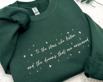 Embroidered To the Stars Who Listen Sweatshirt, Bookish Fantasy Pullover