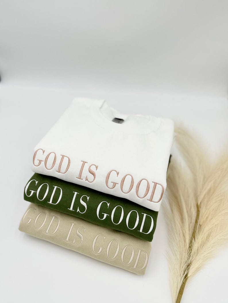 Embroidered 'God Is Good' Sweatshirt: Christian Apparel image 4