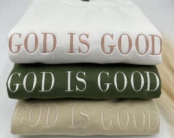 Embroidered 'God Is Good' Sweatshirt: Christian Apparel