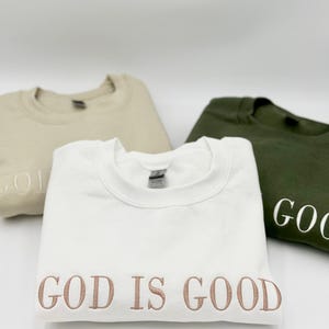 Embroidered 'God Is Good' Sweatshirt: Christian Apparel image 3