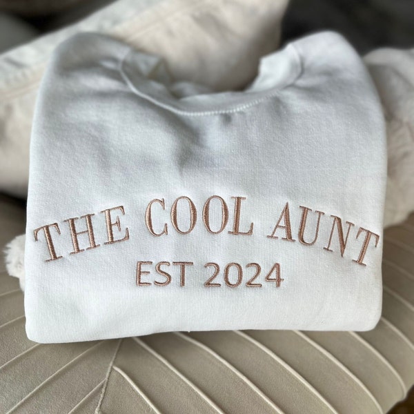 Embroidered Custom The Cool Aunt Sweatshirt, Personalized Aunt Hoodie With Est Custom Date, Cool Aunt Outfit, New Aunt Crewneck, Apparel