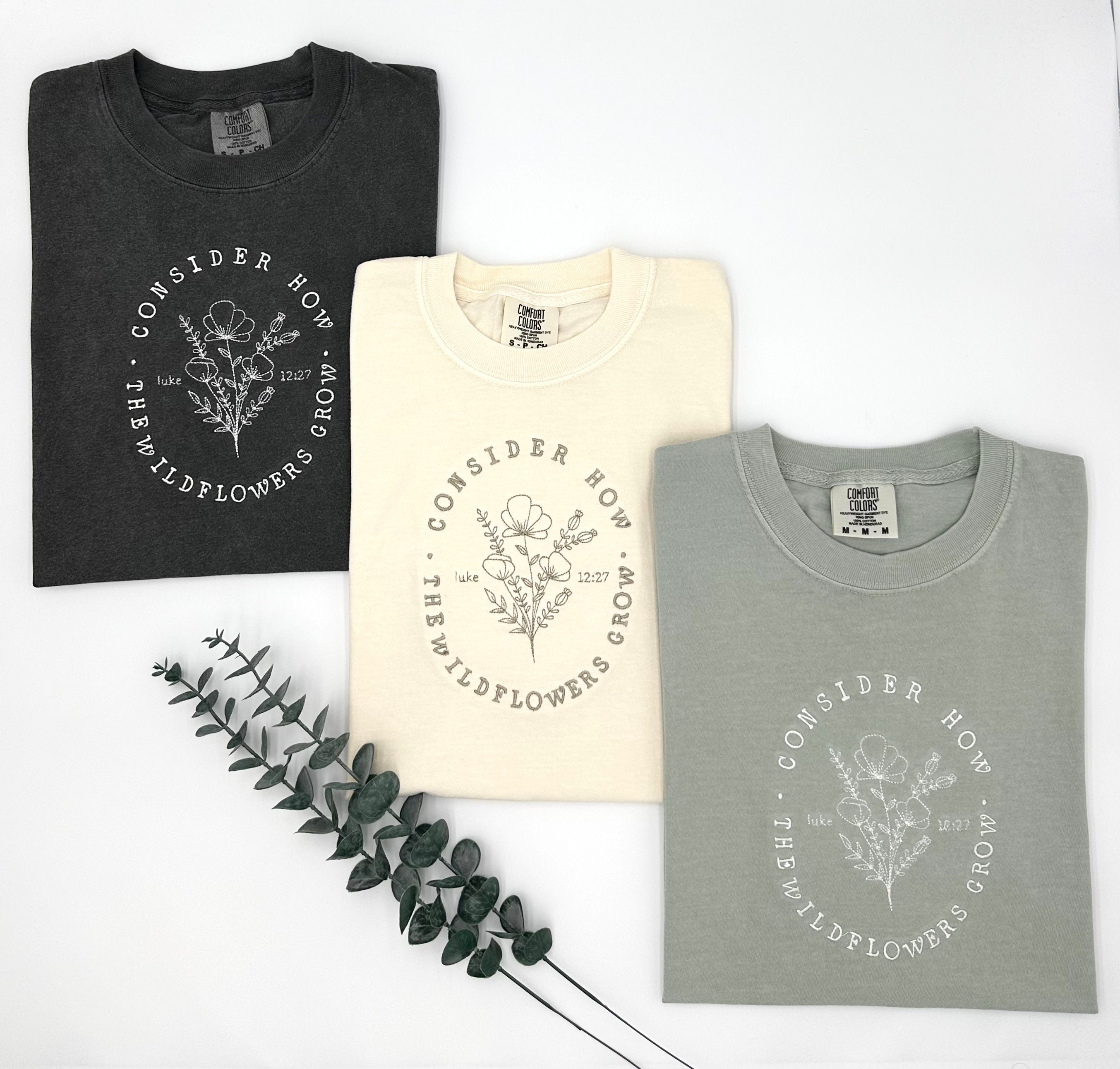 Embroidered Consider How The Wildflowers Grow Comfort Colors T-shirt | Christian Apparel | Faith-Based Gift | Flower Shirt | Gift for Her