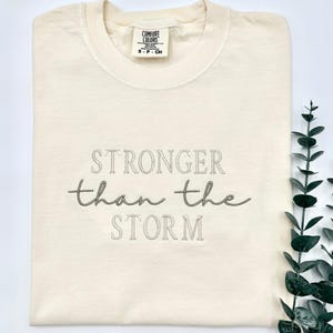 Embroidered Comfort Colors T-shirt: Stronger Than the Storm, Christian ...