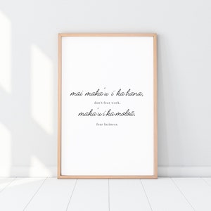 Mai Makau I Ka Hana Makau I Ka Moloa, Olelo Noeau Print, Hawaiian Wall Art, Hawaiian Proverb, Inspirational Art, Minimalist Wall Decor