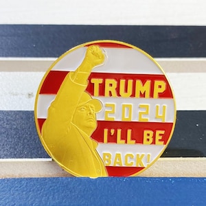 Donald Trump Münze 2024 - Trump 2024 I&#39;ll Be Back Herausforderungsmünze - Gedenkmünze - Vergoldete Münze - Trump Erinnerungsstücke Wiederwahl Geschenk