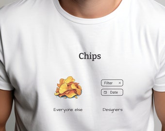 Chips UX Design T-Shirt , funny T-Shirt, design puns, happy tee, gift for designer, user experience, graphic designers, UX Tshirt