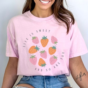 T-shirt La vie est douce et vous l&#39;êtes aussi T-shirt positif T-shirt santé mentale T-shirt inspirant vous comptez T-shirt affirmation positive fraise