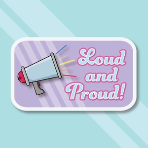 Loud and Proud LGBTQ Sticker | LGBTQ Sticker |  Pride Sticker Decal | Vinyl Sticker