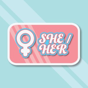 She/Her Pronouns Sticker | LGBTQ Sticker |  Pride Sticker Decal | Vinyl Sticker