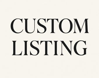 May include: Black text on a cream background reads "CUSTOM LISTING" in a bold, serif font. The text is centered, taking up most of the frame. The image is simple and clean, suitable for an e-commerce listing.