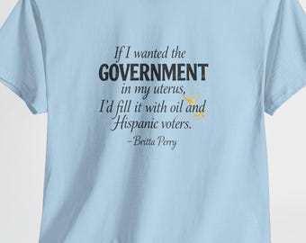 Britta Perry Quote Government Uterus Roe V Wade Community Themed TShirt