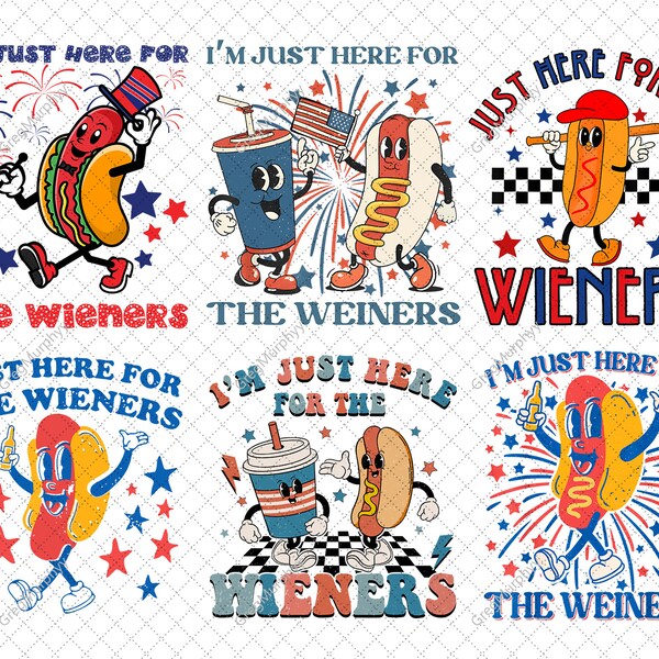 Hot Dog I'm Just Here For The Wieners PNG Bundles, The Wieners 4Th Of July Png, USA Png, Patriotic Png, America Retro, Independence Day Png