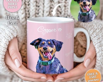May include: A pink ceramic mug with a personalized dog portrait and the name "Cooper" printed on it. The mug is 11 oz or 15 oz and has a double-sided print.