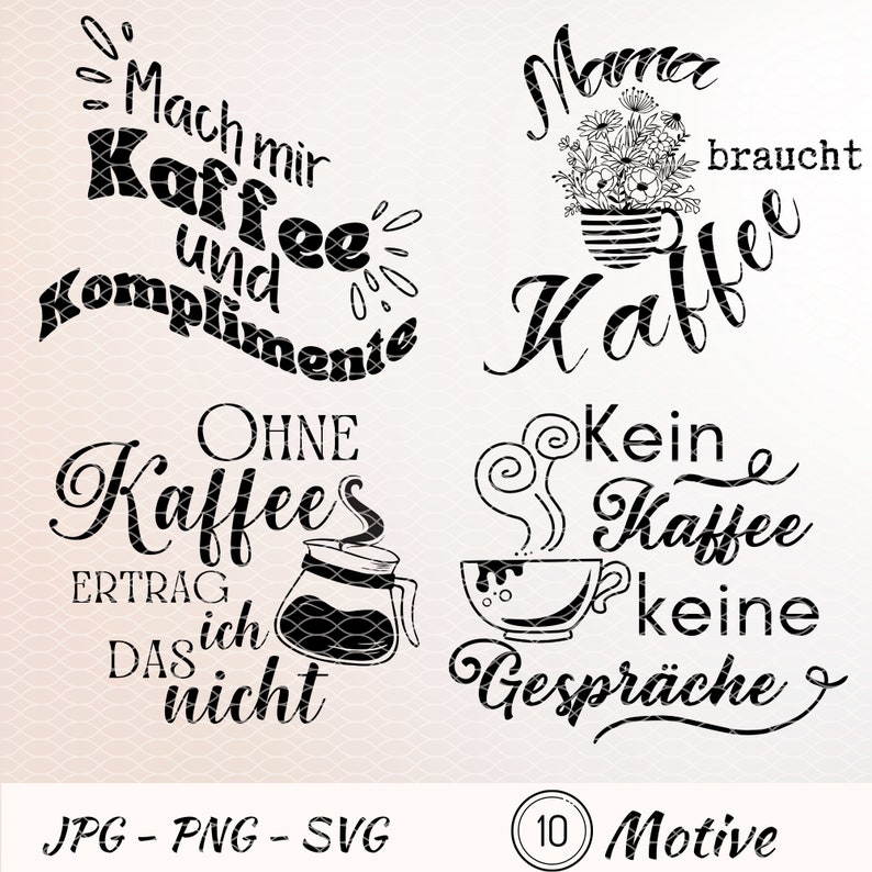 Lustige Kaffee Sprüche SVG, Kaffee SVG Deutsch, Plotterdatei Kaffee
