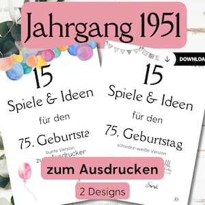 以下が含まれることがあります： 「Jahrgang 1951」と「15 Spiele & Ideen für den 75. Geburtstag」のテキストが入った2つの印刷可能なデザイン。1つはカラフルで、もう1つは白黒です。「zum Ausdrucken」と「2 Designs」のテキストが含まれています。