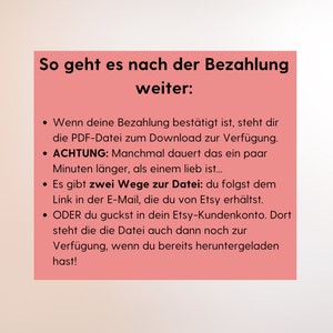 May include: A pink and white text box with black text explaining how to download a digital file after purchase. The text says "So geht es nach der Bezahlung weiter:" which translates to "So it goes after payment continues:" and then lists four bullet points explaining the process.