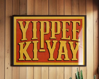 Yippee Ki-Yay Typography Art Print, Western Wall Decor, Type Design, Maximalist Art, Modern Art Prints, Cowboy Cowgirl Art, Kid's Room Decor