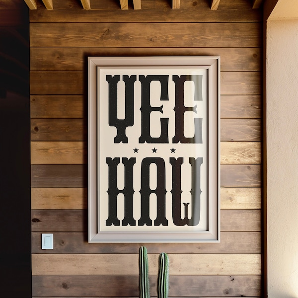 Yeehaw Typography Art Print, Western Wall Decor, Cowboy Poster, Art Ranch or Cabin Home, Modern Farmhouse Wall Art, Southwest & Southern Art