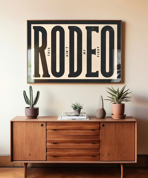 This Ain't My First Rodeo Typography Print, Western Wall Decor, Southwestern Art Print, Modern Farmhouse Wall Art, Southern Decor, Ranch Art