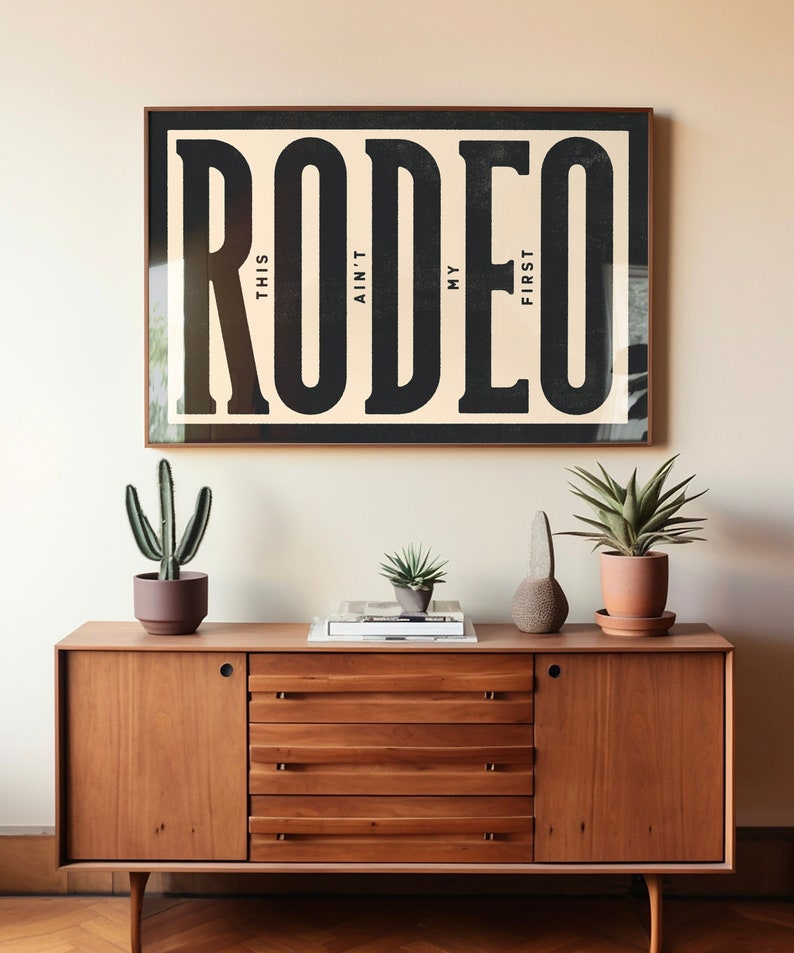 This Ain't My First Rodeo Typography Print, Western Wall Decor, Southwestern Art Print, Modern Farmhouse Wall Art, Southern Decor, Ranch Art image 1