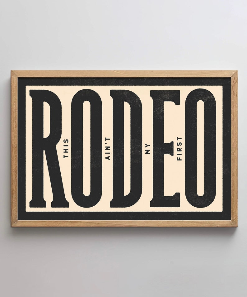 This Ain't My First Rodeo Typography Print, Western Wall Decor, Southwestern Art Print, Modern Farmhouse Wall Art, Southern Decor, Ranch Art image 3