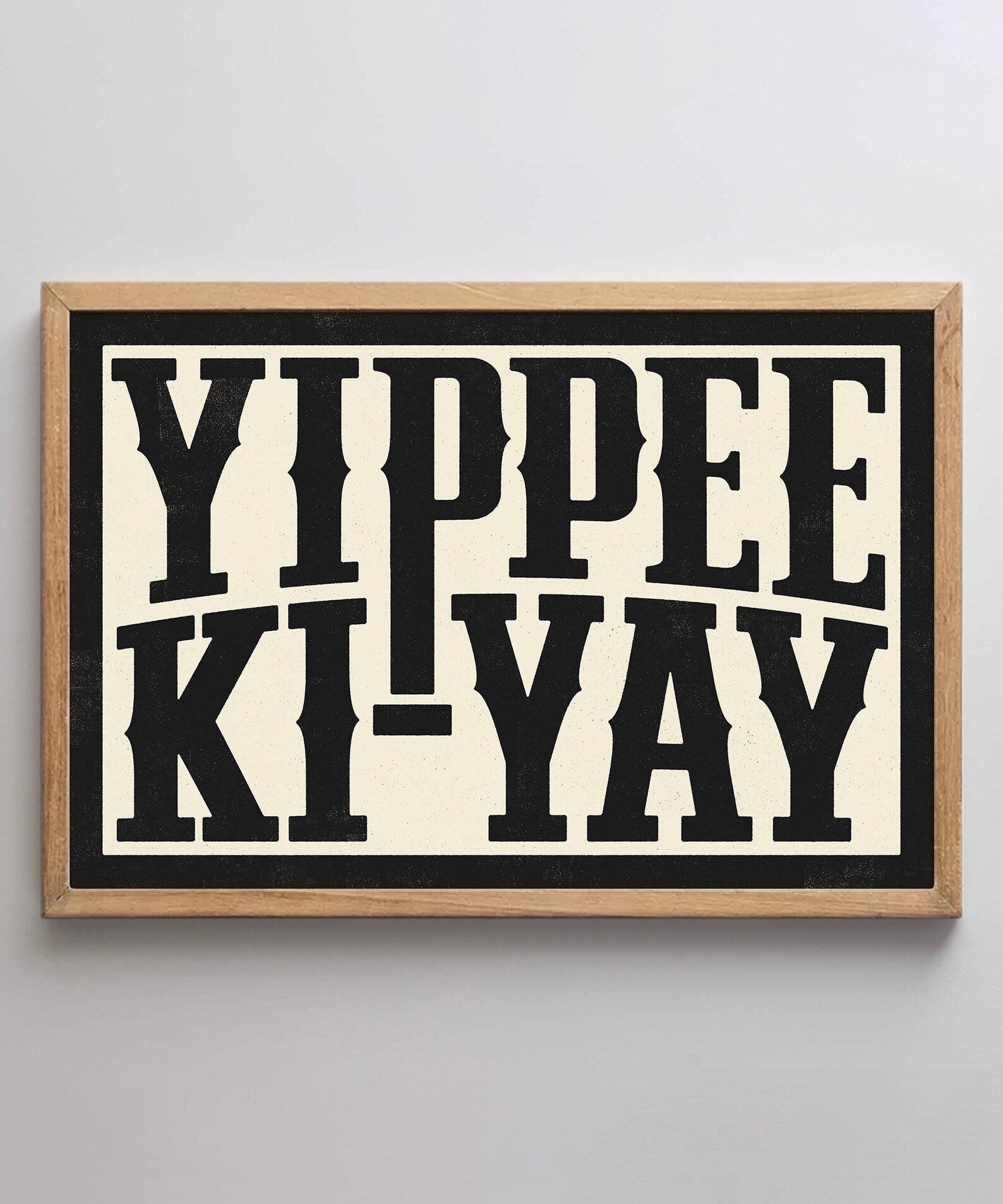 Yippee Types Yippee Ki-yay Typography Art Print, Western Wall Decor, Type Design ...