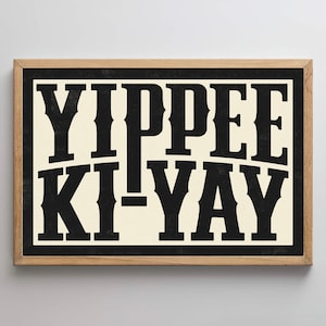 Yippee Ki-Yay Typography Art Print, Western Wall Decor, Type Design, Maximalist Art, Modern Art Prints, Cowboy Cowgirl Art, Kid's Room Decor Black/Cream