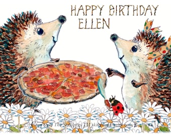 HAPPY BIRTHDAY card for Pizza lover. Large Pizza and hedgehog pair card who is giving though? Can be personalised. No.3376