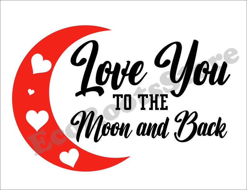 Love You to the Moon and Back SVG Cut File Cricut Silhouette Gifts for ...