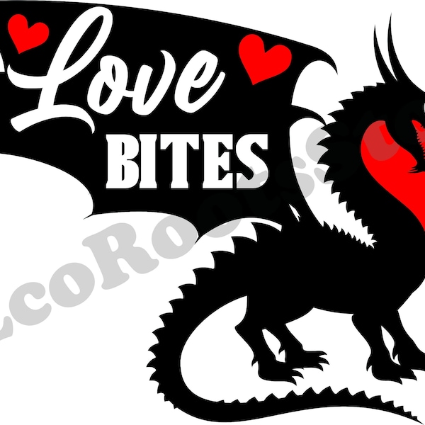 Love Bites Dragon SVG, Valentines Day Svg, Valentines Svg, Valentine Svg, Love Svg, Tshirt Design, Cut File Cricut, Silhouette, Love Decal