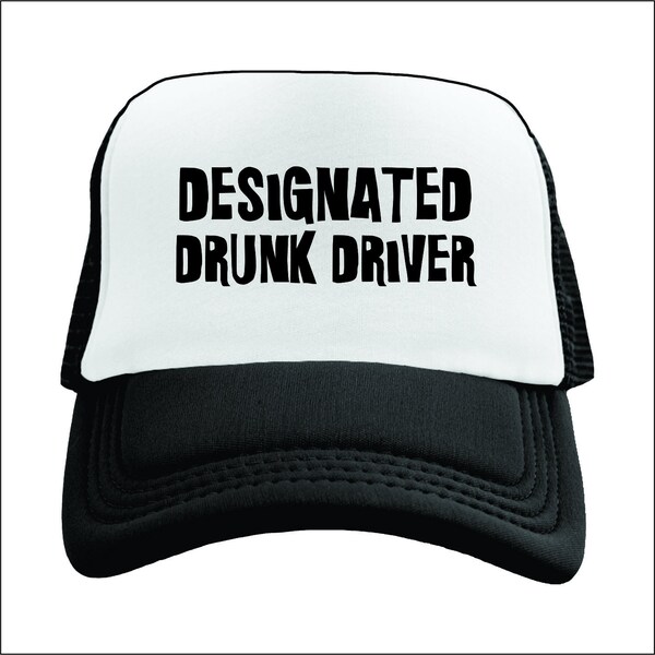 Designated driver Cap Funnyhats Giftsforwomen Designated Drunk Driver Trucker hat