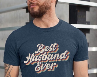 Retro Best Husband Ever Shirt, Best Husband Tee, Funny Shirt Men, Father's Day T-shirt, For Men Tee, Men's Tee, Dad Gift