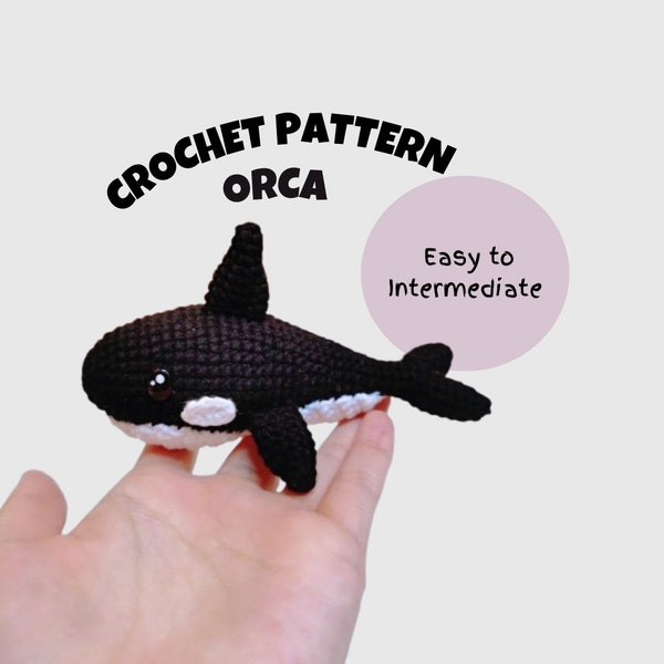 Orca Crochet Pattern Simple Killer Whale Amigurumi Kawaii Dolphin Black White Sea Animal Ocean Toy Stuffed Plushie Keychain Marine Mammals