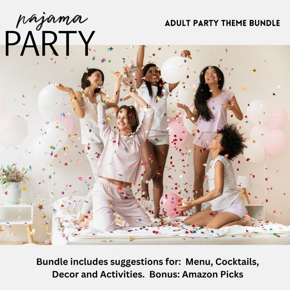 How To Plan A Pajama Party That You And Your Friends Will Enjoy